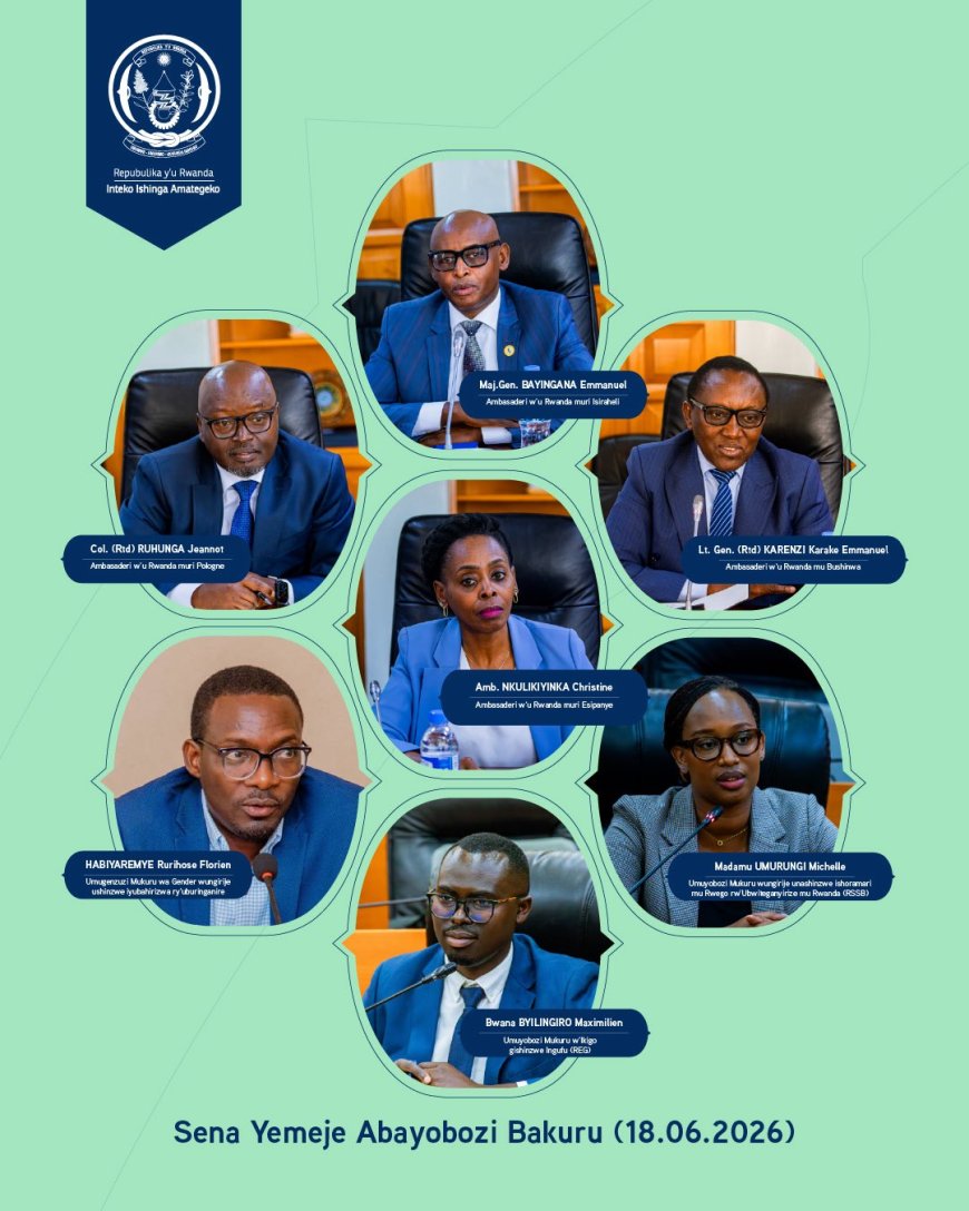 Mu Rwanda:Sena Yemeje Abayobozi Bakuru baherutse gushyirwaho.